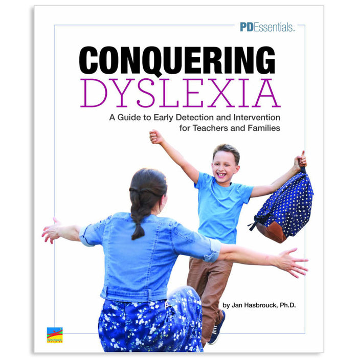 PD Essentials NL-Y44844 Conquering Dyslexia: A Guide to Early Detection and Prevention for Teachers and Families